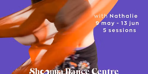Oriental Flow Miniseries with Nathalie | Shoonya Dance Centre