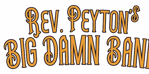 The Reverend Peyton's Big Damn Band