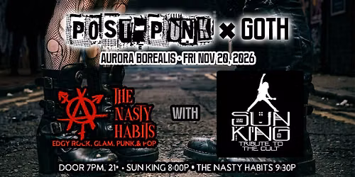Post-Punk + Goth Night with The Nasty Habits & Sun King