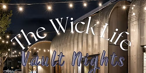 Wick Life Vault Nights:  Ohio City\u2019s First Outdoor Candle Experience