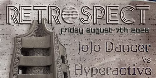 RETROSPECT feat. JoJo Dancer vs Hyperactive, Jared Perez, & The Hermit