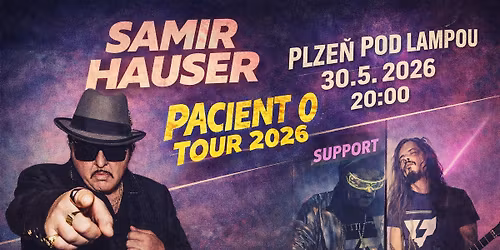 Samir Hauser - Pacient 0 - PLZE\u0147 \/ Pod lampou * support: Fertilizer