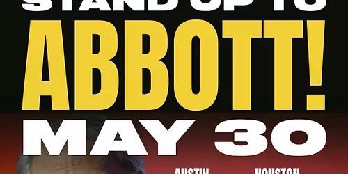 Stand Up to Abbott - Day of Action San Antonio