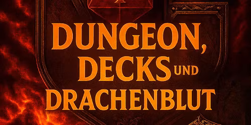 Dungeon, Decks- und Drachenblut (3D) - Rollenspiel-und Phantasie Con