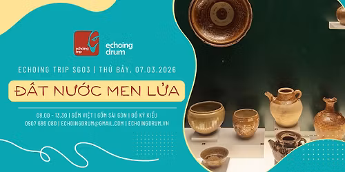 Echoing Trip SG03 | \u0110\u1ea5t-N\u01b0\u1edbc-Men-L\u1eeda 07.03