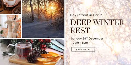 Deep Winter Rest - a day retreat