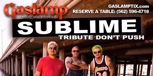 SUBLIME Tribute DON'T PUSH with Special Guest RED HOT CHOLO PEPPERS