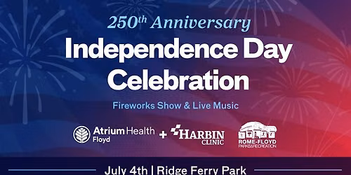 July 4th Independence Day Celebration sponsored by Atrium Health Floyd + Harbin Clinic