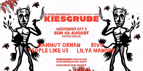 KIESGRUBE pres. WEEKENDER DAY 2 02.08.2026 DAY TIME OPEN AIR w\/ MAHMUT ORHAN, RIVO, PEOPLE LIKE US