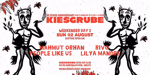 KIESGRUBE pres. WEEKENDER DAY 2 02.08.2026 DAY TIME OPEN AIR w\/ MAHMUT ORHAN, RIVO, PEOPLE LIKE US