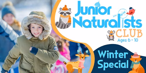 Junior Naturalists - Winter Special
