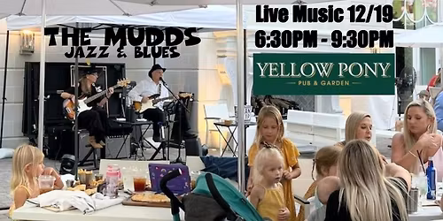 The Mudds Jazz & Blues Band performed at the Yellow Pony