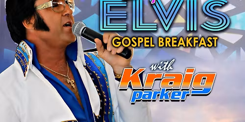 Spirit of Elvis Gospel Breakfast with Kraig Parker