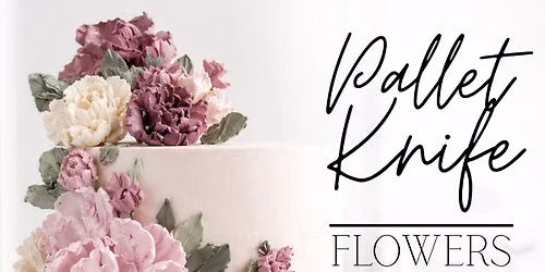 Pallet Knife Flowers Cake Class