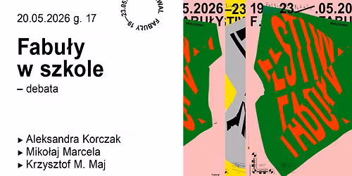 FABU\u0141Y W SZKOLE \u2013 debata: Aleksandra Korczak, Miko\u0142aj Marcela, Krzysztof M. Maj