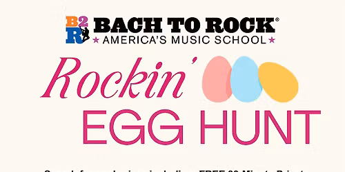 Bach to Rock's ROCKIN' Egg Hunt