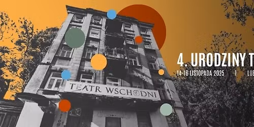 4. Urodziny Teatru Wschodniego \/ 4. B-day of Eastern Theatre