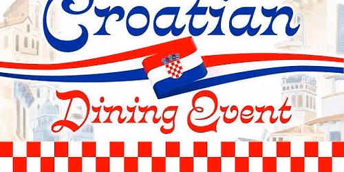 Croatian Dining Event- 17th September 2026!