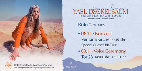 Yael Deckelbaum Live in K\u00f6ln Konzert & Voice Ceremony