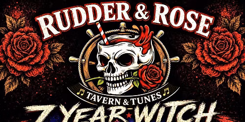 RUDDER & ROSE - SEVEN YEAR WITCH 