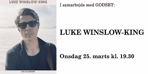 Koncert: LUKE WINSLOW-KING - amerikansk blues, jazz, sang og slide-guitar - og mere :-)