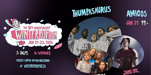 Thumpasaurus I Jane Inc. I Fancy Diamonds (Winterruption YXE 2026)