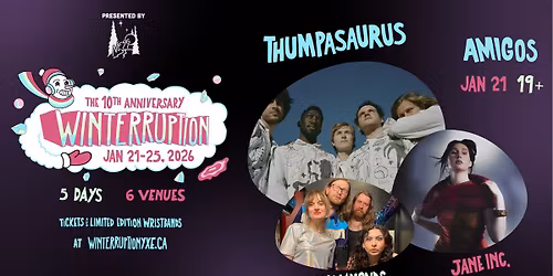 Thumpasaurus I Jane Inc. I Fancy Diamonds (Winterruption YXE 2026)