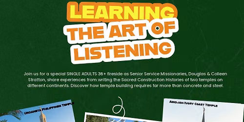 LEARNING THE ART OF LISTENING Single Adult 36+ FIRESIDE