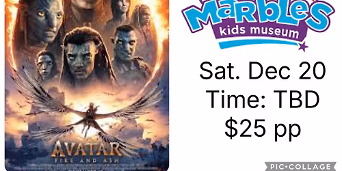 Avatar: Fire and Ash @ Marbles