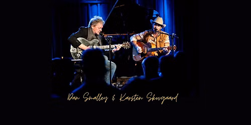 Dan Smalley & Karsten Skovgaard