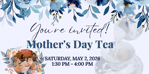 Mother's Day Tea Party