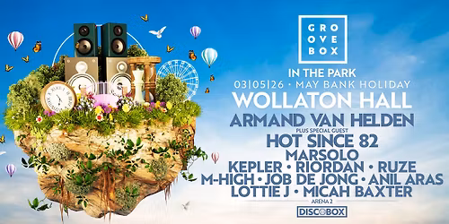 ARMAND VAN HELDEN, HOT SINCE 82 & more | Groovebox In The Park