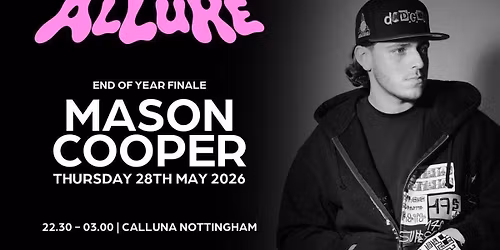 ALLURE - END OF YEAR FINALE w\/ MASON COOPER