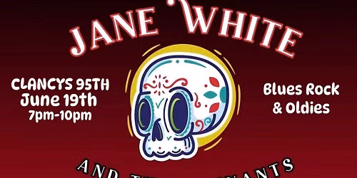 Jane White And The Remnants debut at Clancy\u2019s 95th!