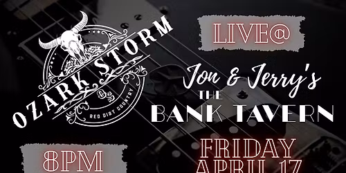 Ozark Storm @ Jon & Jerry\u2019s The Bank Tavern Billings, MO