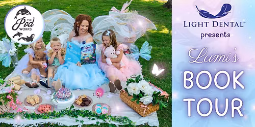 Light Dental's Lumi the Tooth Fairy Book Tour: The Pod Works
