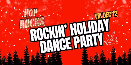 POP ROCKS! Rockin' Holiday Dance Party