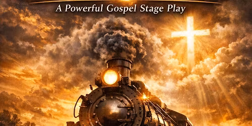 Glory Train - Gospel Stage Play