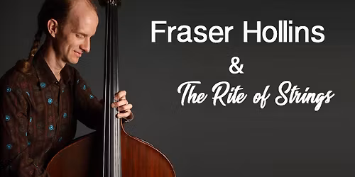 Fraser Hollins & The Rite of Strings