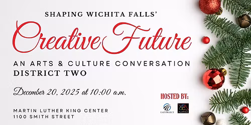 Shaping Wichita Falls' Creative Future: An Arts and Culture Conversation