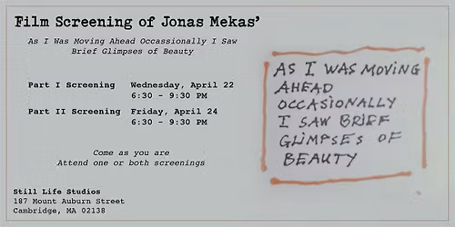 April 22 + April 24 \/ "As I Was Moving Ahead..." Jonas Mekas Film Screening
