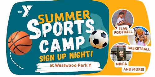 Summer Sports Camp Sign Up Night at the Y!