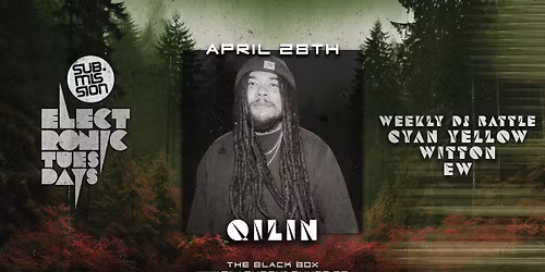 Sub.mission Electronic Tuesdays: Qilin. Weekly DJ Battle - Cyan Yellow, Witton, Ew