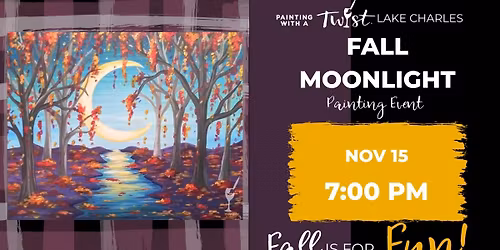 Paint & Sip Lake Charles! Fall Moonlight
