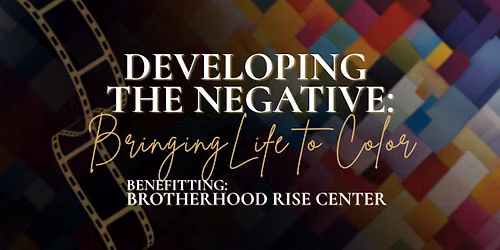 16th Annual RBN Charity Auction | Developing the Negative: Bringing Life to Color