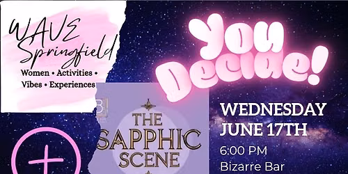 WAVE + Sapphic Scene - You Decide Night!