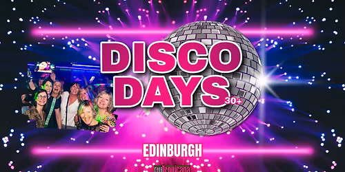 Disco Days - 16th May \ud83e\udea9 Edinburgh