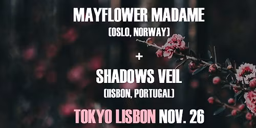 Mayflower Madame + Shadows Veil