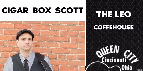 Cigar Box Scott @ Leo Coffeehouse, Queen City Balladeers