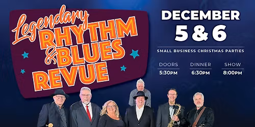 Small Business Christmas Party featuring "Legendary Rhythm and Blues REVUE"